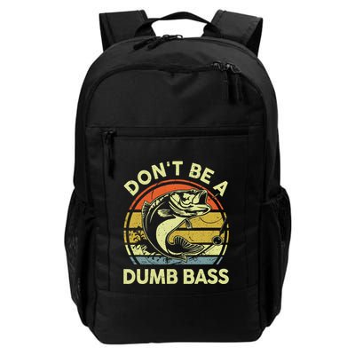 Dont Be A Dumb Bass Fish Dad Funny Fisherman Fishing Backpack