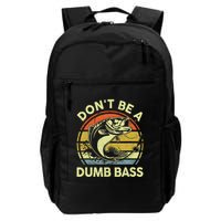Dont Be A Dumb Bass Fish Dad Funny Fisherman Fishing Backpack