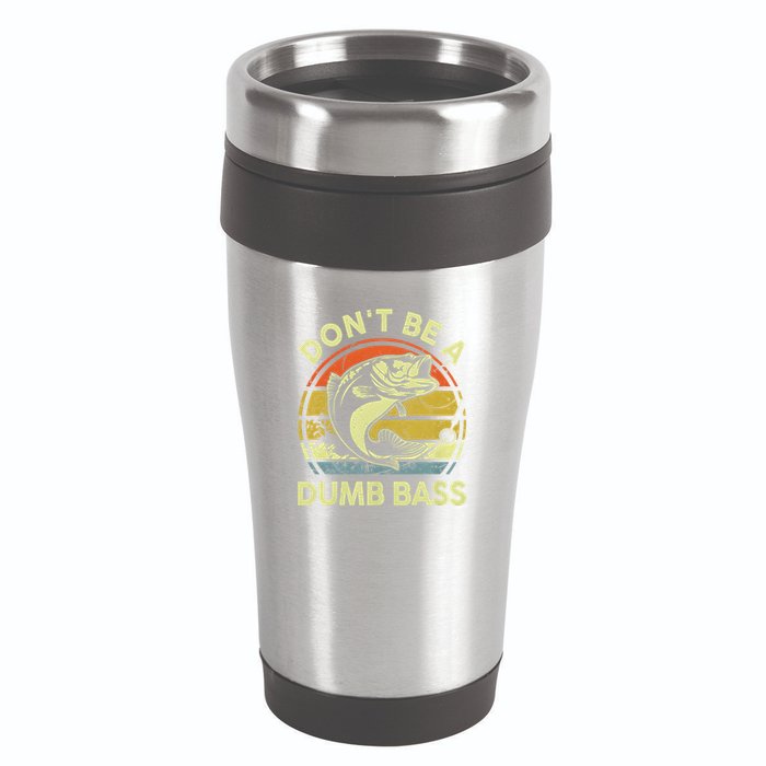 Dont Be A Dumb Bass Fish Dad Funny Fisherman Fishing 16oz Travel Tumbler