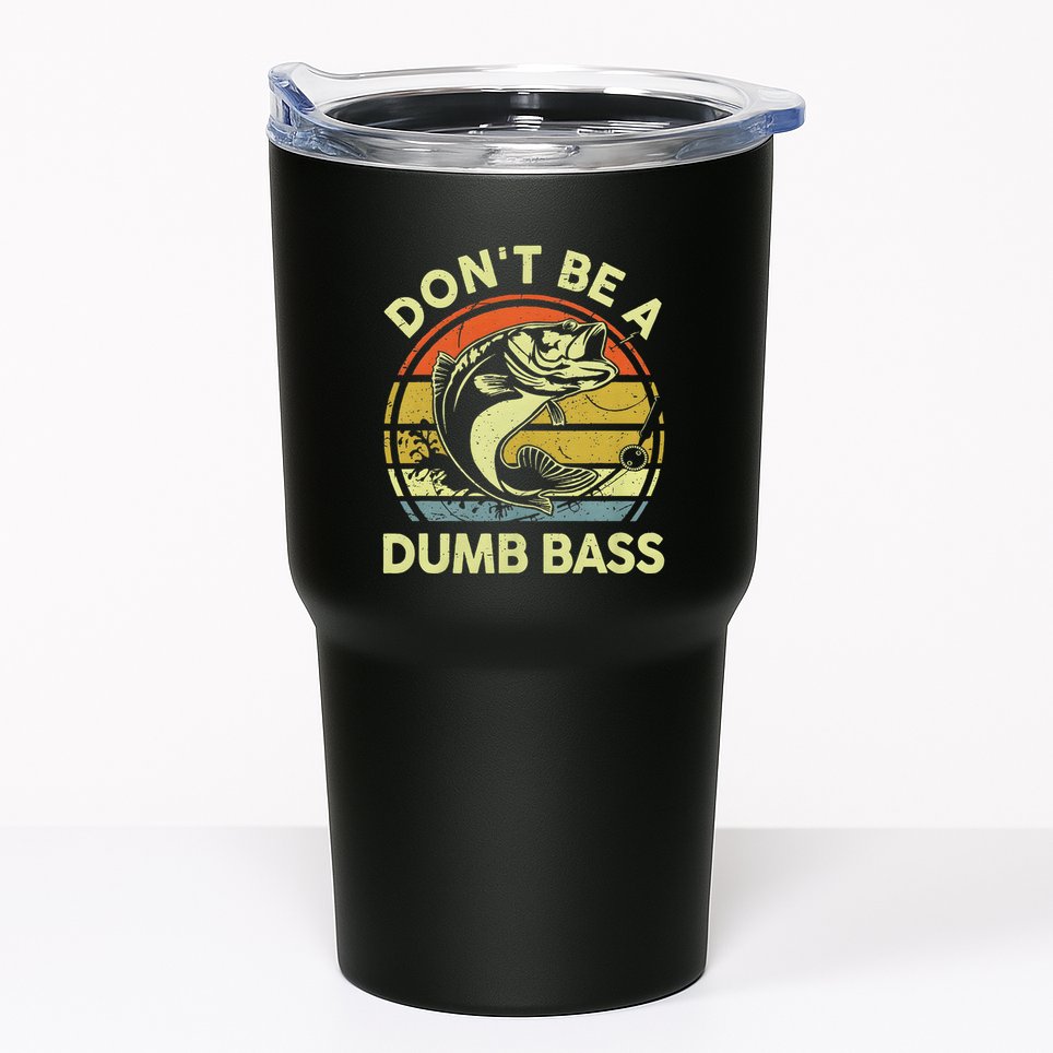 Dont Be A Dumb Bass Fish Dad Funny Fisherman Fishing Tumbler