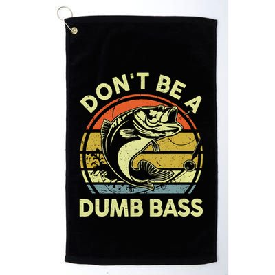 Dont Be A Dumb Bass Fish Dad Funny Fisherman Fishing Golf Towel