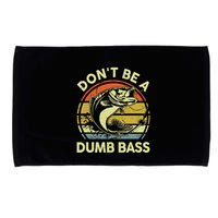 Dont Be A Dumb Bass Fish Dad Funny Fisherman Fishing Microfiber Hand Towel