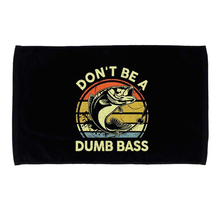 Dont Be A Dumb Bass Fish Dad Funny Fisherman Fishing Microfiber Hand Towel