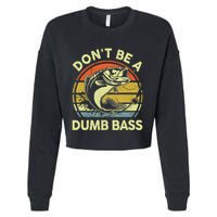 Dont Be A Dumb Bass Fish Dad Funny Fisherman Fishing Cropped Pullover Crew