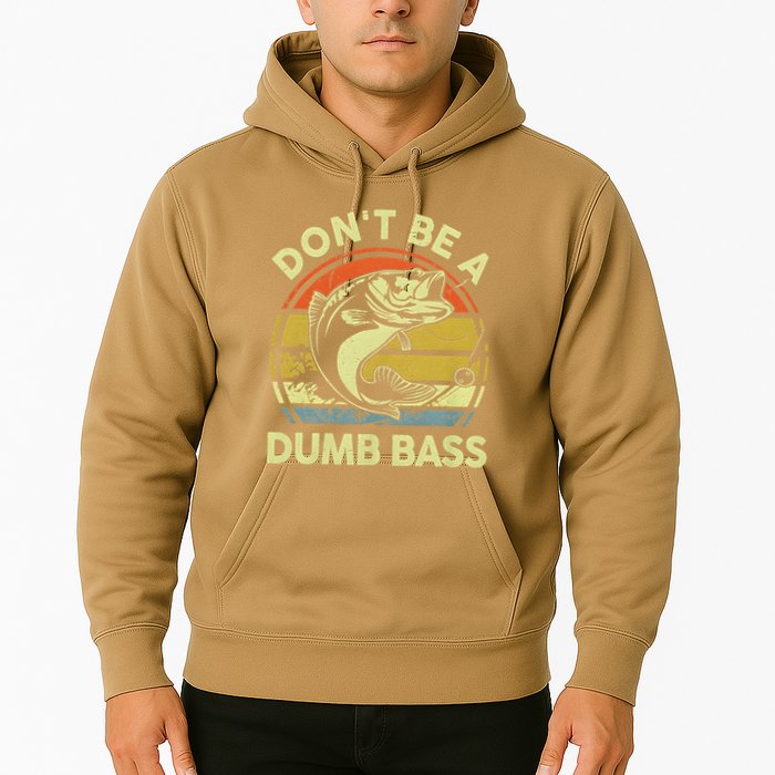Dont Be A Dumb Bass Fish Dad Funny Fisherman Fishing Hoodie