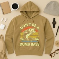 Dont Be A Dumb Bass Fish Dad Funny Fisherman Fishing Hoodie