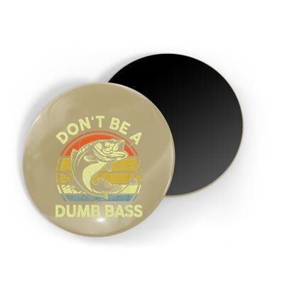 Dont Be A Dumb Bass Fish Dad Funny Fisherman Fishing Magnet