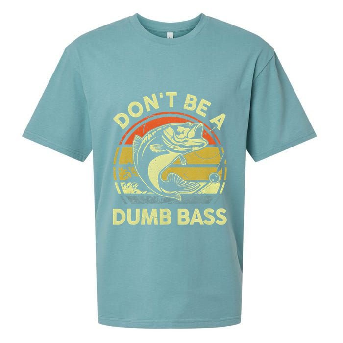 Dont Be A Dumb Bass Fish Dad Funny Fisherman Fishing Sueded Cloud Jersey T-Shirt
