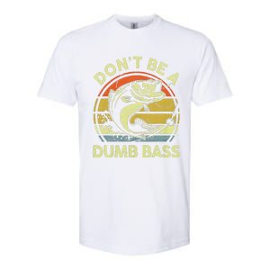 Dont Be A Dumb Bass Fish Dad Funny Fisherman Fishing Softstyle CVC T-Shirt