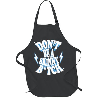 Don't Be A Skinny Bitch Apron