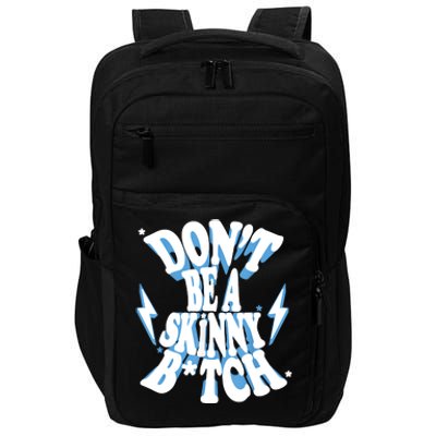 Don't Be A Skinny Bitch Impact Tech Backpack