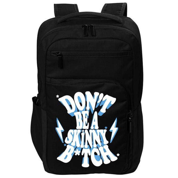 Don't Be A Skinny Bitch Impact Tech Backpack