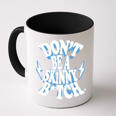 Don't Be A Skinny Bitch Mug