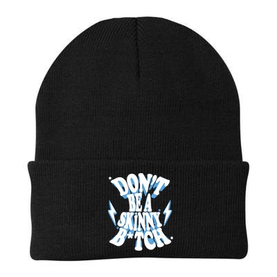 Don't Be A Skinny Bitch Beanie