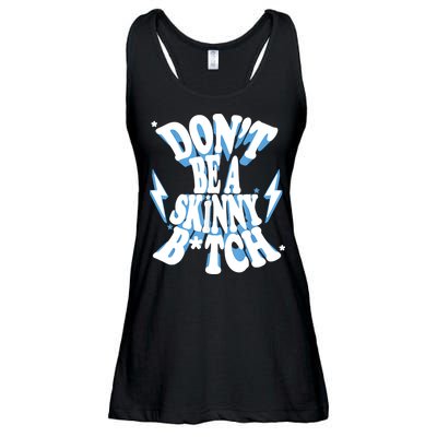 Don't Be A Skinny Bitch Ladies Essential Flowy Tank