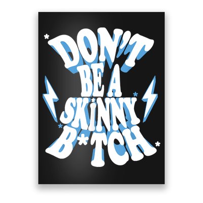 Don't Be A Skinny Bitch Poster