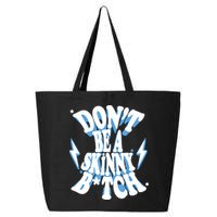 Don't Be A Skinny Bitch 25L Jumbo Tote
