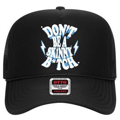 Don't Be A Skinny Bitch Trucker Hat
