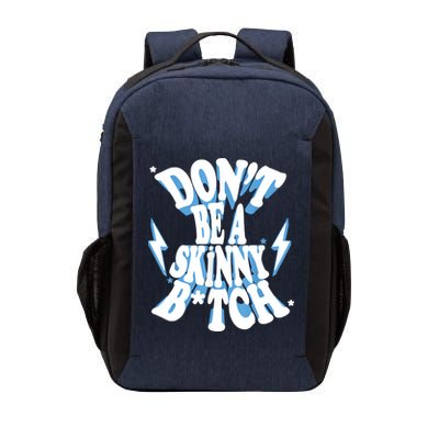 Don't Be A Skinny Bitch Vector Backpack
