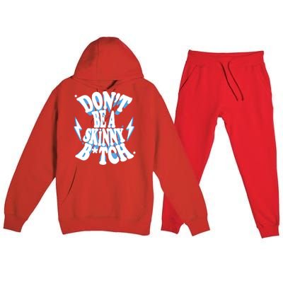 Don't Be A Skinny Bitch Premium Hooded Sweatsuit Set