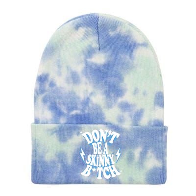 Don't Be A Skinny Bitch Tie Dye 12in Knit Beanie