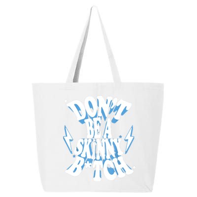 Don't Be A Skinny Bitch 25L Jumbo Tote