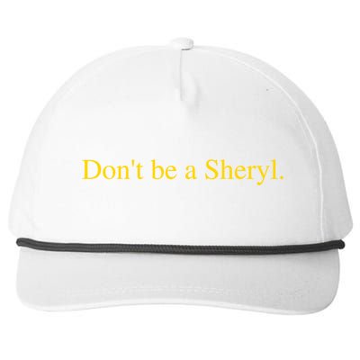 DonT Be A Sheryl Snapback Five-Panel Rope Hat