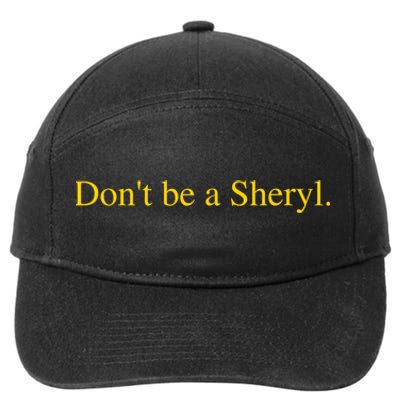 DonT Be A Sheryl 7-Panel Snapback Hat