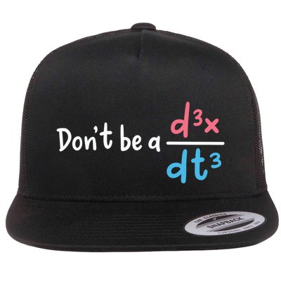 DonT Be A D3x Over Dt3 Gift Flat Bill Trucker Hat