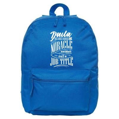 Doula Because Badass Miracle Worker Isn't A Job Title Funny Gift 16 in Basic Backpack