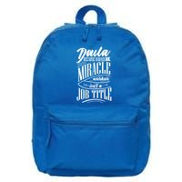 Doula Because Badass Miracle Worker Isn't A Job Title Funny Gift 16 in Basic Backpack