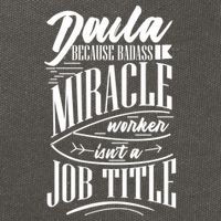 Doula Because Badass Miracle Worker Isn't A Job Title Funny Gift Cotton Canvas Backpack