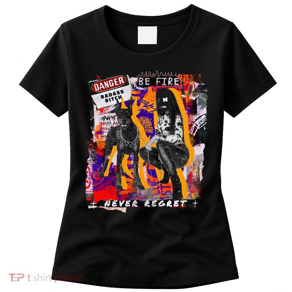 Danger Badass Bitch Never Regret Punk Goth Lady With Dog Womens T-Shirt