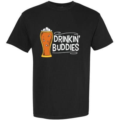 Drinkin Buddies Beer Funny Drinking St Patricks Day Garment-Dyed Heavyweight T-Shirt