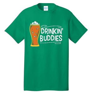 Drinkin Buddies Beer Funny Drinking St Patricks Day Tall T-Shirt