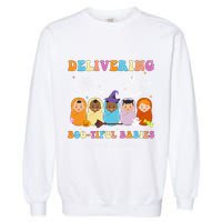 Delivering Bootiful Babies Halloween Labor & Delivery Nurse Garment-Dyed Sweatshirt