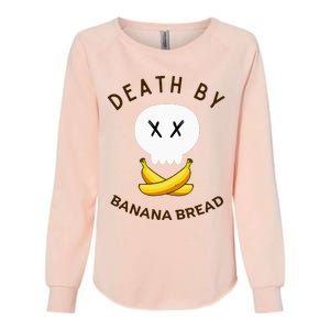 Death By Banana Bread Womens California Wash Sweatshirt