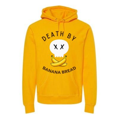 Death By Banana Bread Premium Hoodie