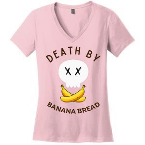 Death By Banana Bread Women's V-Neck T-Shirt