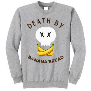 Death By Banana Bread Sweatshirt