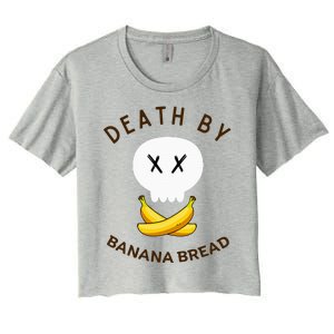 Death By Banana Bread Women's Crop Top Tee