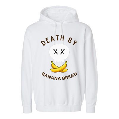 Death By Banana Bread Garment-Dyed Fleece Hoodie