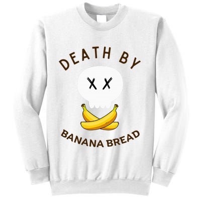 Death By Banana Bread Sweatshirt