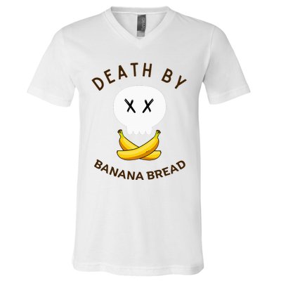 Death By Banana Bread V-Neck T-Shirt