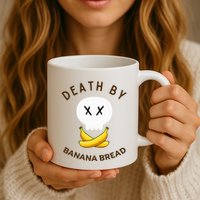 Death By Banana Bread Mug