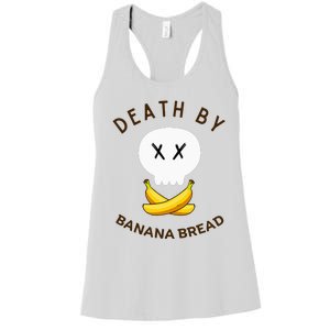 Death By Banana Bread Women's Racerback Tank