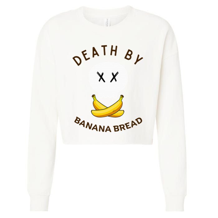 Death By Banana Bread Cropped Pullover Crew
