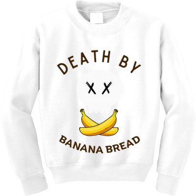 Death By Banana Bread Kids Sweatshirt