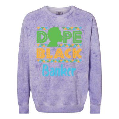 Dope Black Banker Banking Staff African American Afrocentric Gift Colorblast Crewneck Sweatshirt