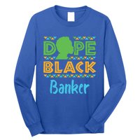 Dope Black Banker Banking Staff African American Afrocentric Gift Long Sleeve Shirt